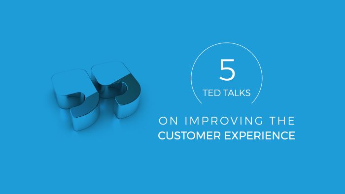 5 TED Talks on Improving the Customer Experience